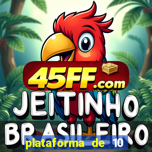 plataforma de 10 reais bet